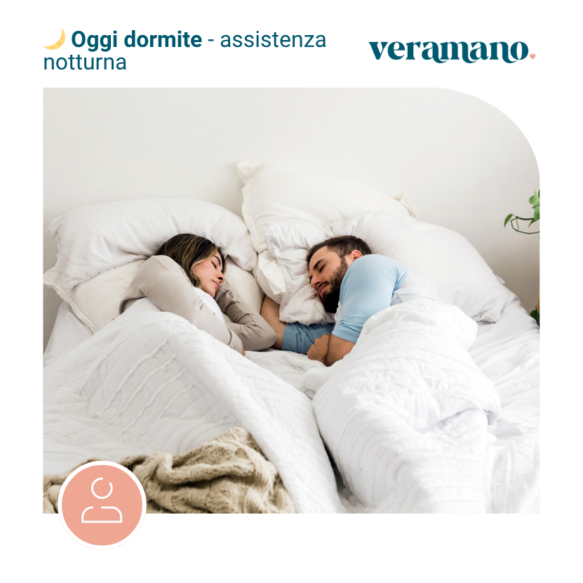 🌙 Oggi dormite - assistenza notturna