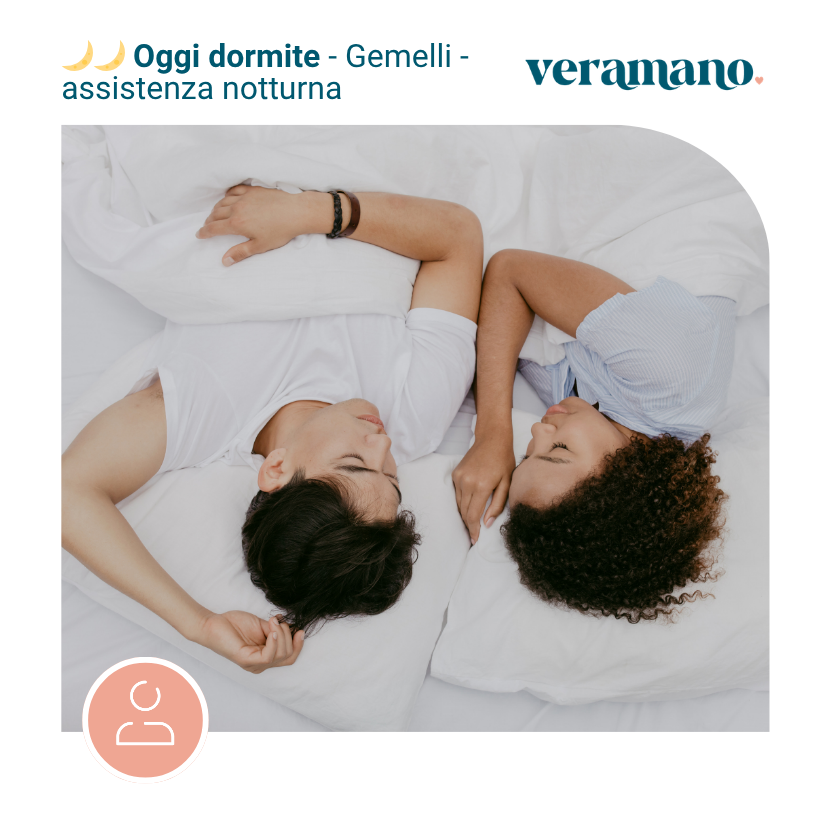 🌙 🌙 Oggi dormite - Edizione Gemelli - assistenza notturna